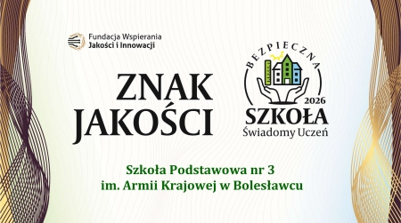 Szkoła ze Znakiem Jakości w konkursie „Bezpieczna Szkoła - Świadomy Uczeń” 2026